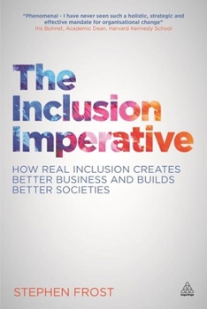 Paperback The Inclusion Imperative: How Real Inclusion Creates Better Business and Builds Better Societies Book