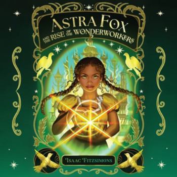 Audio CD Astra Fox and the Rise of the Wonderworkers Book