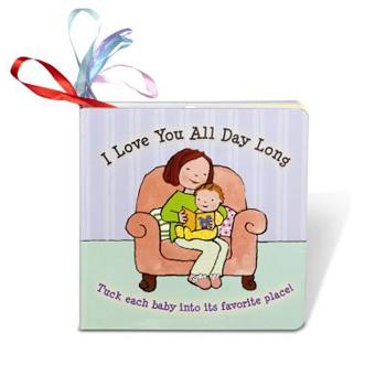 Board book I Love You All Day Long Book