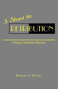 Paperback 3 Steps to Retribution: A Darcy Matthews Mystery Book