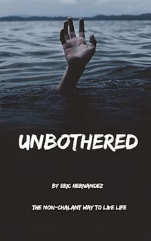 Paperback Unbothered: The Non-Chalant Way to Live Life [Large Print] Book