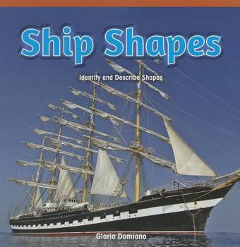 Paperback Ship Shapes: Identify and Describe Shapes Book