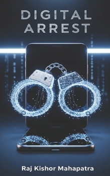 Paperback Digital arrest: A 100% fake cyber scam Book
