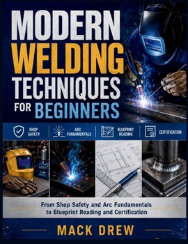 Paperback Modern Welding Techniques For Beginners Book