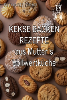 Paperback Kekse Backen: aus Mutter´s Vollwertküche [German] Book