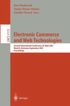 Paperback Electronic Commerce and Web Technologies: Second International Conference, Ec-Web 2001 Munich, Germany, September 4-6, 2001 Proceedings Book