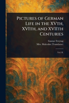 Paperback Pictures of German Life in the XVth, XVIth, and XVIIth Centuries Book