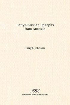 Early-Christian Epitaphs from Anatolia