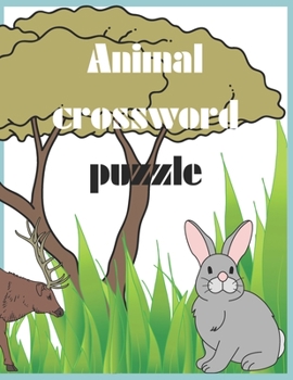 Paperback Animal crossword puzzle: Fun and Educational Animal Crossword Puzzles for Kids! Book