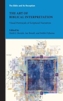 Hardcover The Art of Biblical Interpretation: Visual Portrayals of Scriptural Narratives Book