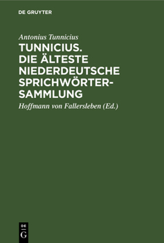 Hardcover Tunnicius. Die Älteste Niederdeutsche Sprichwörtersammlung [German] Book