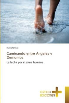 Paperback Caminando entre Angeles y Demonios [Spanish] Book
