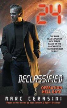 24 Declassified: Operation Hell Gate - Book #1 of the 24 Declassified