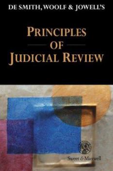 Paperback De Smith, Woolf, and Jowell's Principles of Judicial Review Book