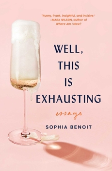 Hardcover Well, This Is Exhausting: Essays Book