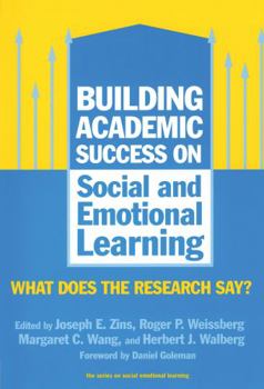 Building Academic Success on Social and Emotional Learning: What Does the Research Say? (Social Emotional Learning, 5)