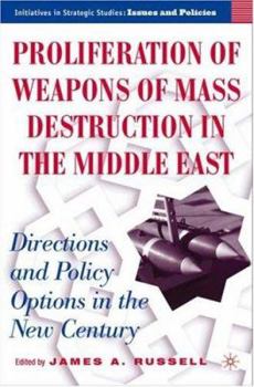 Hardcover Proliferation of Weapons of Mass Destruction in the Middle East: Directions and Policy Options in the New Century Book