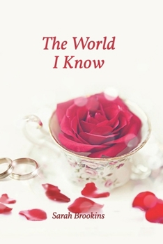 The World I Know: Sarah Michelle Brookins