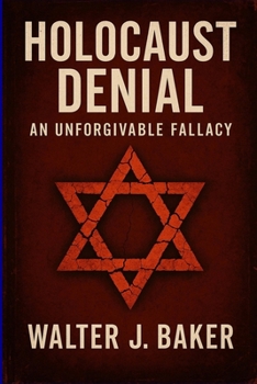 Paperback Holocaust Denial: An Unforgivable Fallacy Book
