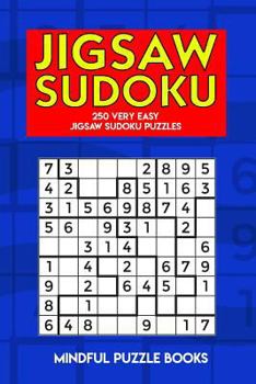 Paperback Jigsaw Sudoku: 250 Very Easy Jigsaw Sudoku Puzzles Book