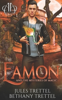 Eamon and the Mysteries of Magic - Book #5 of the Armstrong Academy