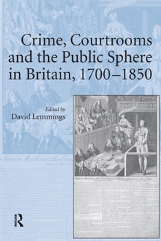 Paperback Crime, Courtrooms and the Public Sphere in Britain, 1700-1850 Book