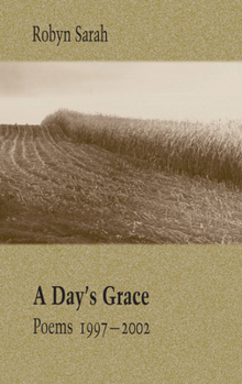 Paperback A Day's Grace: Poems 1997-2002 Book