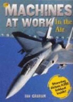 Paperback In the Air (Machines at Work) Book