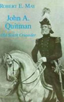 Paperback John A. Quitman: Old South Crusader Book