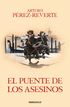 El puente de los asesinos - Book #7 of the Las aventuras del capitán Alatriste
