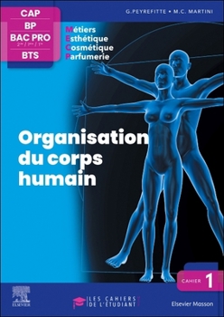 Paperback Cahier 1. Organisation Du Corps Humain: Les Cahiers de l'Étudiant - Cap BP Bac Pro Bts [French] Book