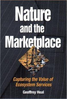 Hardcover Nature and the Marketplace: Capturing The Value Of Ecosystem Services Book