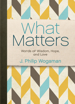 Hardcover What Matters: Words of Wisdom, Hope, and Love Book