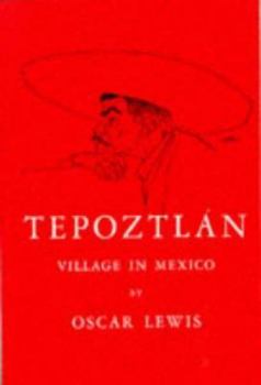 Paperback Tepoztlan: Village in Mexico, 1960 Book
