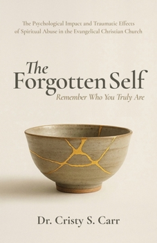 The Forgotten Self: Remember Who You Truly Are
