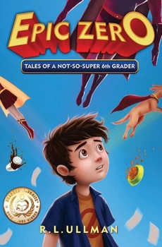Paperback Epic Zero: Tales of a Not-So-Super 6th Grader Book