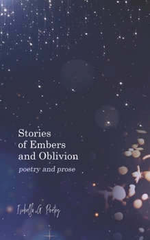 Paperback Stories Of Embers And Oblivion: Poetry and Prose Book