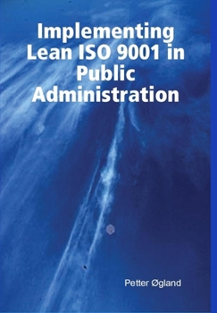 Hardcover Implementing Lean ISO 9001 in Public Administration Book