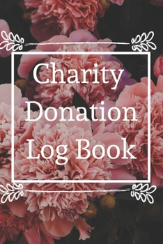 Charity Donation Log Book: Non-Profit Administration & Finance Record Book, Simple Book Keeping, Minimalist