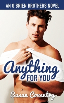 Anything for You - Book #3 of the O'Brien Brothers