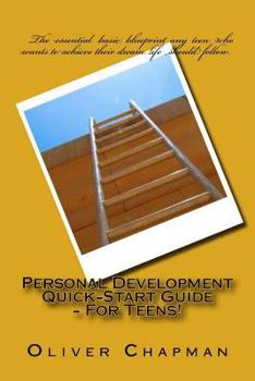 Paperback Personal Development Quick-Start Guide - For Teens! Book