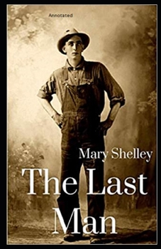 Paperback The Last Man Annotated: (Classic Edition ) Book