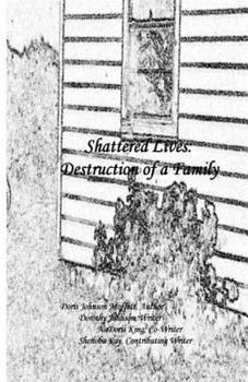 Paperback Shattered Lives: Destruction Of A Family Book