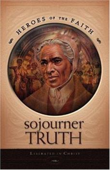 Paperback Sojourner Truth: Liberated in Christ Book