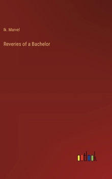 Hardcover Reveries of a Bachelor Book