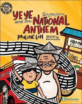 Hardcover Ye Ye and the Singapore National Anthem Book