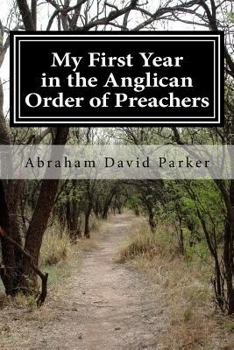 Paperback My First Year in the Anglican Order of Preachers: A Postulant's Tale Book