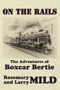 Paperback On the Rails, The Adventures of Boxcar Bertie Book