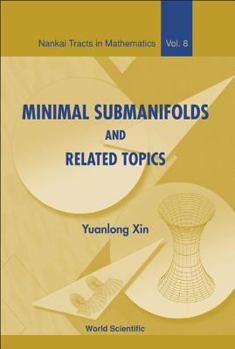 Hardcover Minimal Submanifolds and Related Topics Book