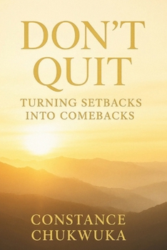 Paperback Don't Quit: Turning Setbacks Into Comebacks Book